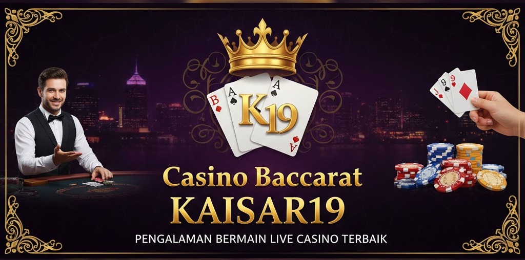 <img src="baccarat-live-dealer.jpg" alt="Casino Baccarat KAISAR19 live dealer profesional" /> 